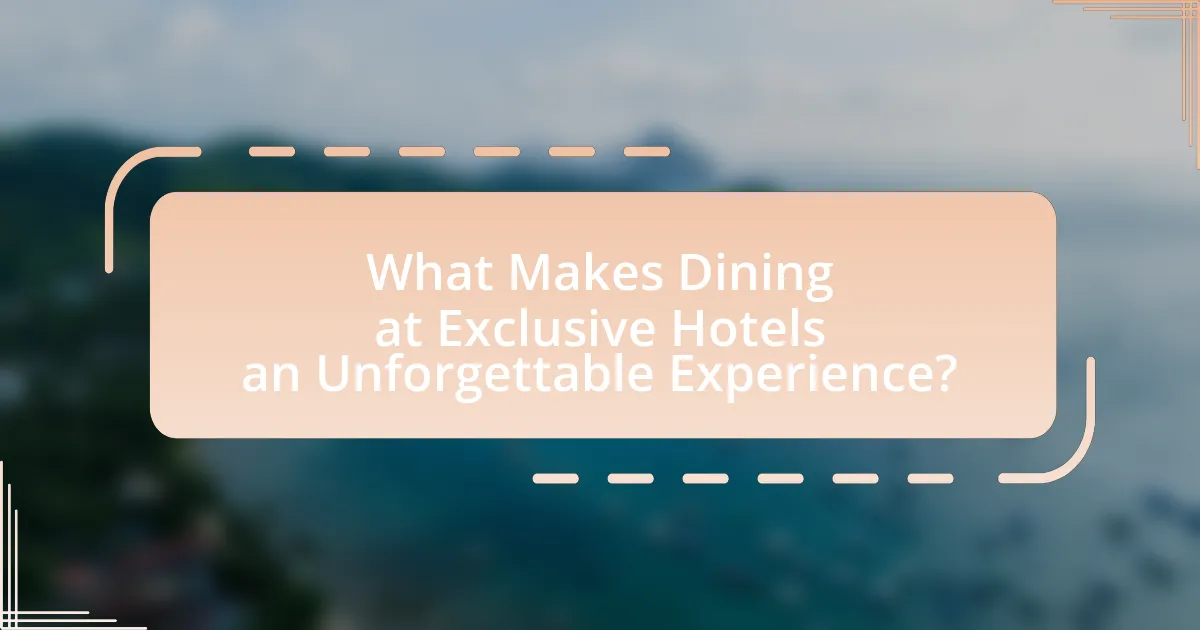 What Makes Dining at Exclusive Hotels an Unforgettable Experience?