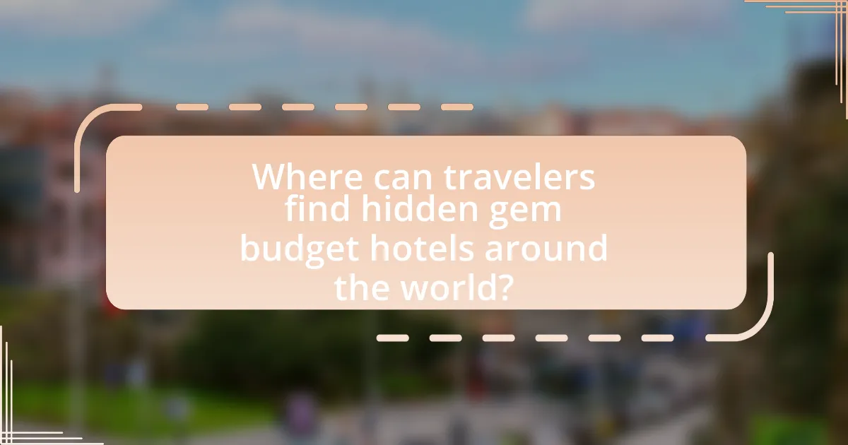 Where can travelers find hidden gem budget hotels around the world?